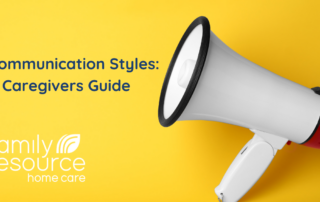 Communication styles for caregivers and clients