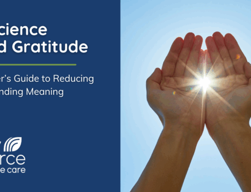 The Science Behind Gratitude: A Caregiver’s Guide to Reducing Stress and Finding Meaning